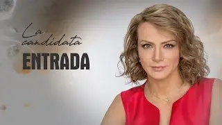 La candidata ENTRADA