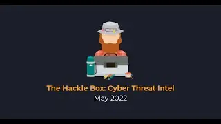 The Hackle Box May 2022: F5-Big IP, Fileless Malware Hides Shellcode in Windows Event Logs, and More