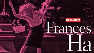 Frances Ha En 12 Minutos