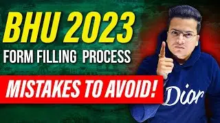 BHU 2023 - Complete form filling Process!