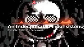 ♫ An Indecipherable Inconsistency ♫ | UNDERTALE LAST BREATH REMAKE
