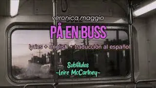 Veronica Maggio - På en buss (En un autobús) *lyrics + english + traducción al español* 🇸🇪🇲🇽🇬🇧