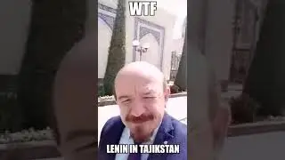 LENIN IN TAJIKISTAN WTF