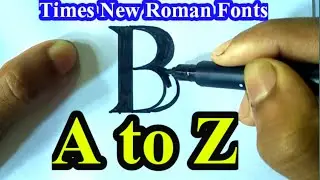 Times New Roman fonts A to Z | Calligraphy writing | Easy for Assignment-Project