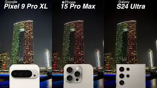 Google Pixel 9 Pro XL vs iPhone 15 Pro Max vs Samsung S24 Ultra Camera Test Comparison