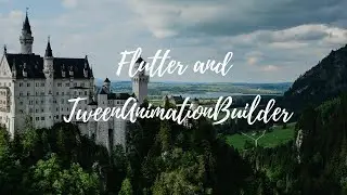 Flutter and TweenAnimationBuilder | Tween Animation | Using TweenAnimationBuilder