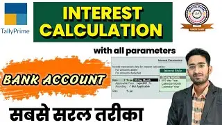 Bank Interest Entry In Tally Prime  टैली में बैंक ब्याज गणना कैसे करे बारीकी से समझे