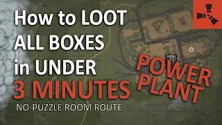 POWER PLANT - How to LOOT ALL BOXES in UNDER 3 MINUTES (no-puzzle room route) | RUST Monument Guide