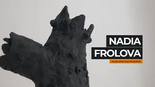 Nadia Frolova visual artist and ceramicist