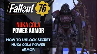 Fallout 76 - Where to get Nuka Cola Power Armor