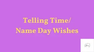 Telling time / Name day wishes