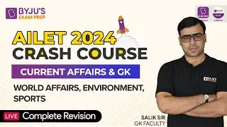 100 Most Expected GK Questions | World Affairs, Environment, Sports | AILET Crash Course