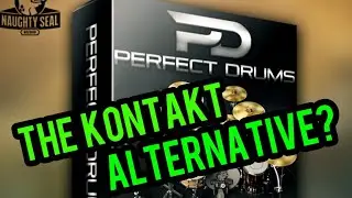 Perfect Drums: The Kontakt Alternative?