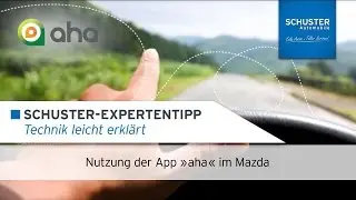 Using the aha app - Schuster Automobile Tutorial - stream - Mazda