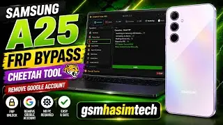 Samsung A25 FRP Remove 🔥 | Cheetah Tool | Latest Security 2026 | GSM Hashim Tech