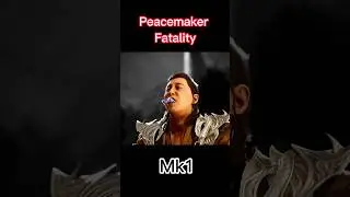 Peacemaker fatality- mk1