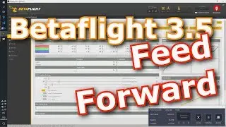 Betaflight 3.5 Feedforward - what is it and how to use it!