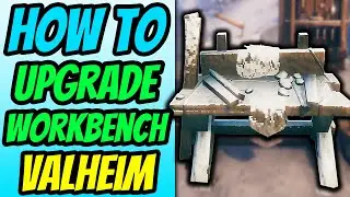Valheim How To Upgrade Workbench - (All 5 Workbench Upgrades, Tips, Material Locations)