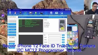 i2C MC12 Programmer Tutorial | Repair iPhone 12 Face ID TrueDepth Camera
