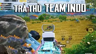 PUBG Mobile - Quyết Tâm Trả Thủ Team Indo và Cái Kết Của Nam Đen