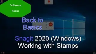 Software Focus - Back to Basics: Snagit 2020 (PC) Working with Stamps