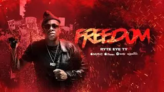 Ryte EyE Ty - Freedom (Official Music Video)