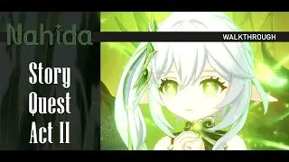 Nahida Story Quest: Sapientia Oromasdis Act II: Homecoming Walkthrough (Eng)