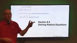 Section 6.5  Solving Radical Equations