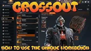 CROSSOUT - HOW TO USE THE UNIQUE WORKBENCH (FUSE/UPGRADE)