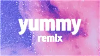 Justin Bieber - Yummy (Dollar Bear Remix)