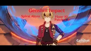 (Genshin Impact) Spiral Abyss Patch 4.4 Floor 10 (February 2nd, 2024)
