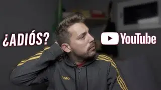 ¿Voy a dejar YOUTUBE? 😔