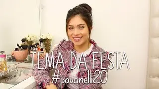 O TEMA DA MINHA FESTA! 