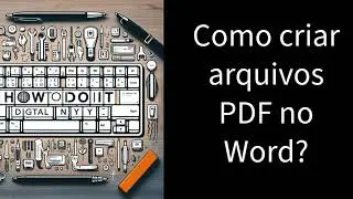 Como criar arquivos PDF no Word? (How to create PDF files in Word?)