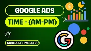 Google ads schedule (AM PM) Setup | TrackingbyGTM