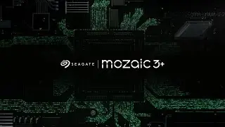 Seagate | Mozaic 3+ Hard Drive Platform: Where the Future Is Read and Written