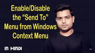 Context Menu Editors | Remove Send To option From Right Click Menu - In Hindi