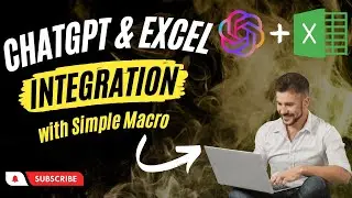 Integrate ChatGPT and Excel - Automate Excel with ChatGPT - Simple Macro - Boost Your Productivity