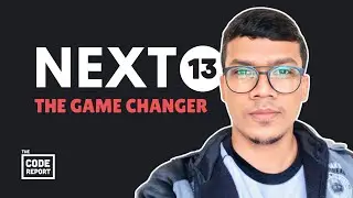 Next.js 13 - The Game Changer