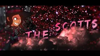 THE SCOTTS - Brawlhalla Edit