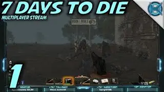 7 Days to Die Alpha 12 Stream Gameplay -Ep. 1- 