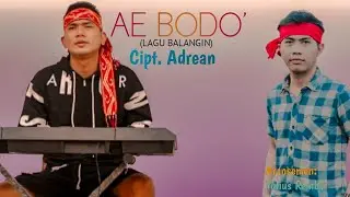 AE BODOK - LAGU BALANGIN TERBARU by ADREAN