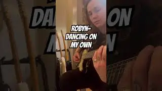 DANCING ON MY OWN - BARITONE GUITAR VERSION #guitar #robyn #dancingonmyown
