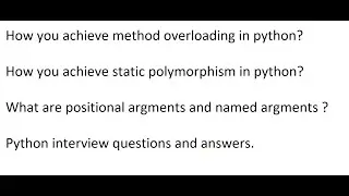 Positional vs Named Arguments in Python| Static Polymorphism in python through Method overloading