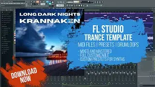 FL Studio Trance Template - Long Dark Knights by Krannaken