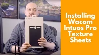 How To Install Wacom Intuos Pro Texture Sheets On Your Tablet