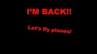 I'm BACK!!! Time for some Flight Sim 2020.