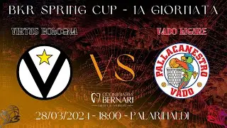 BKR Spring Cup 2024 - Virtus Bologna vs Vado Ligure