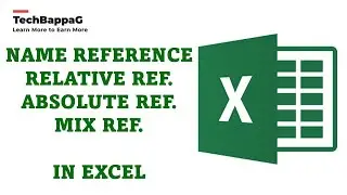 NAME, RELATIVE, ABSOLUTE & MIXED REFERENCES | EXCEL