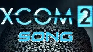 XCOM 2 SONG - Avengers of Earth by Ode to Entropy